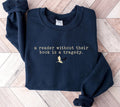 Reader Without Their Book Sweatshirt Bookish Merch