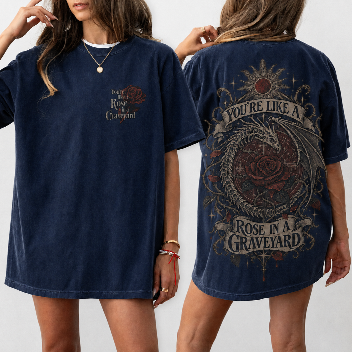 You're Like A Rose In A Graveyard Shirt